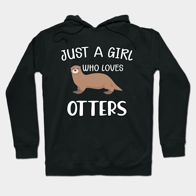 Otter Girl - Just a girl who loves otters Hoodie by KC Happy Shop